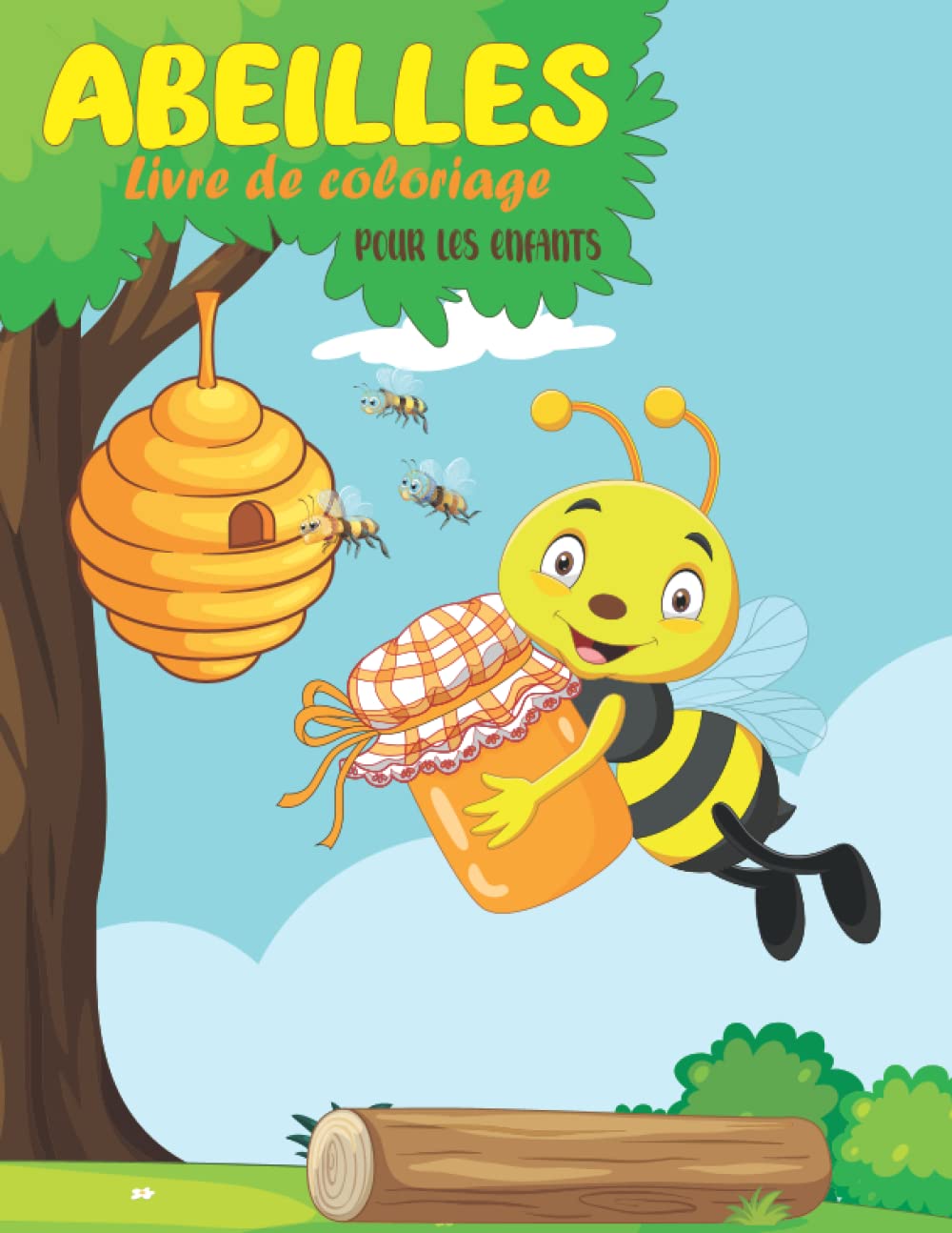 Livre de coloriage d'abeilles pour les enfants: Pages à colorier de l'abeille Pour les garçons, les filles et les enfants de tous âges à dessiner .un ... petites, et belles abeilles (French Edition)