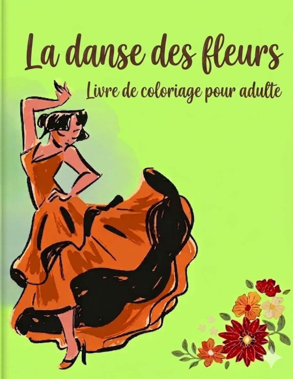 La danse des fleurs: Livre de coloriage pour adulte