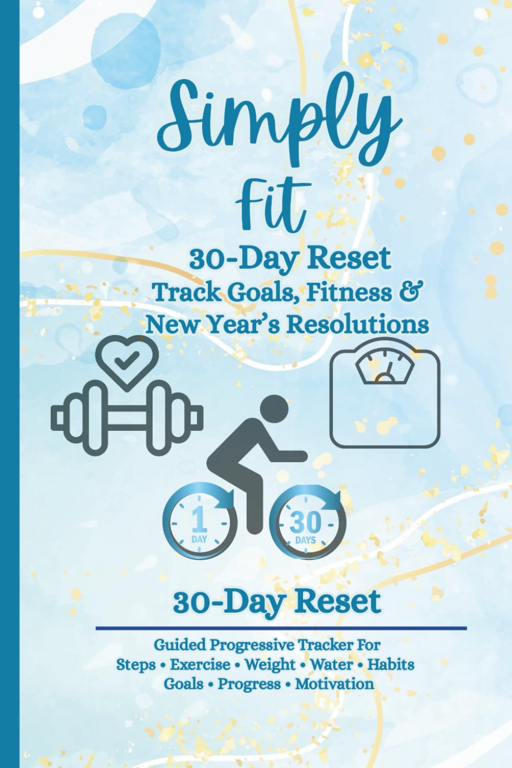 Simply Fit 30-Day Reset: Track Goals, fitness & New Year's Resolutions