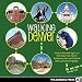 Walking Denver: 30 Tours of the Mile-High City's Best Urban Trails, Historic Architecture, River and Creekside Path