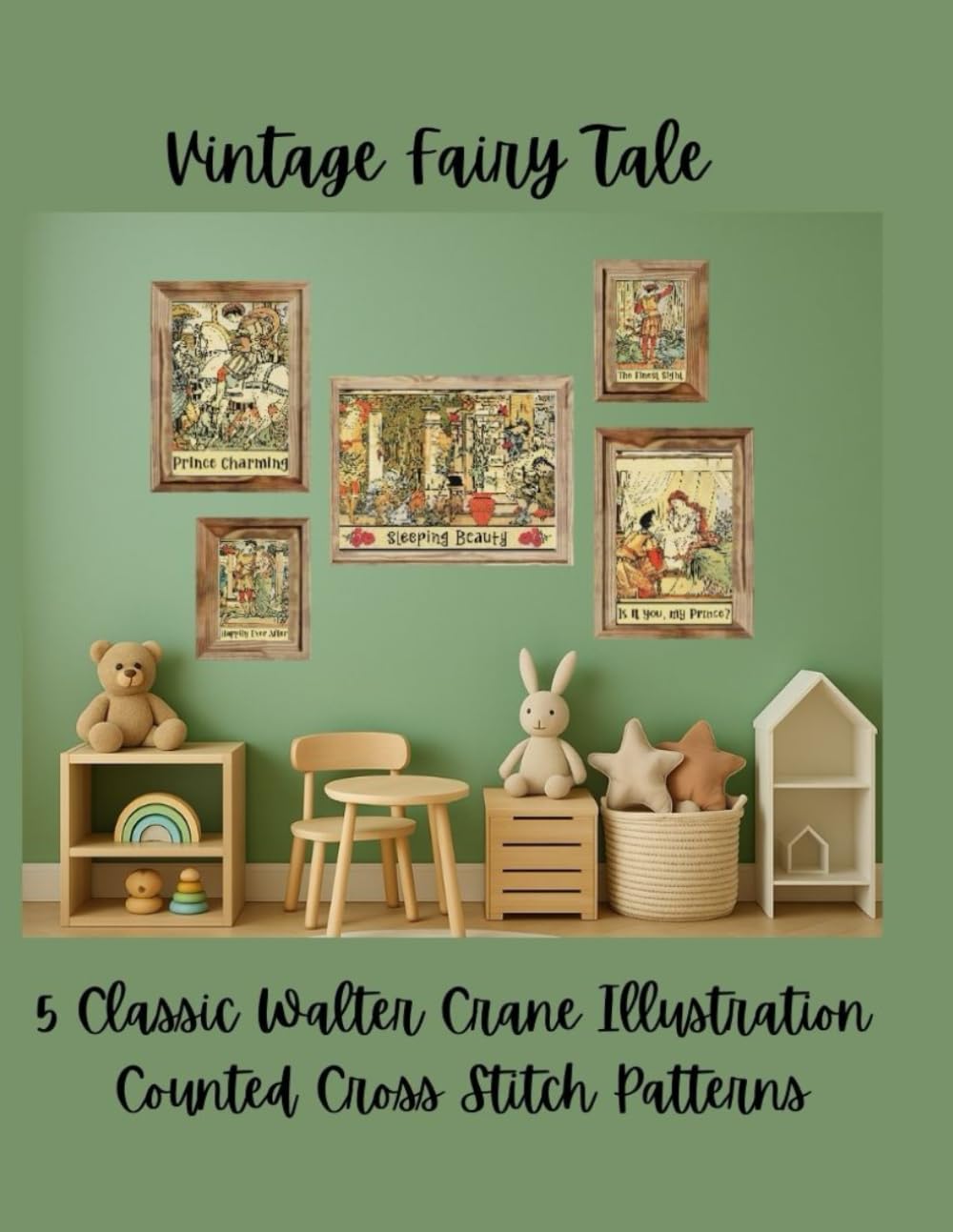 Vintage Fairy Tale: 5 Classic Walter Crane Illustration Counted Cross Stitch Patterns