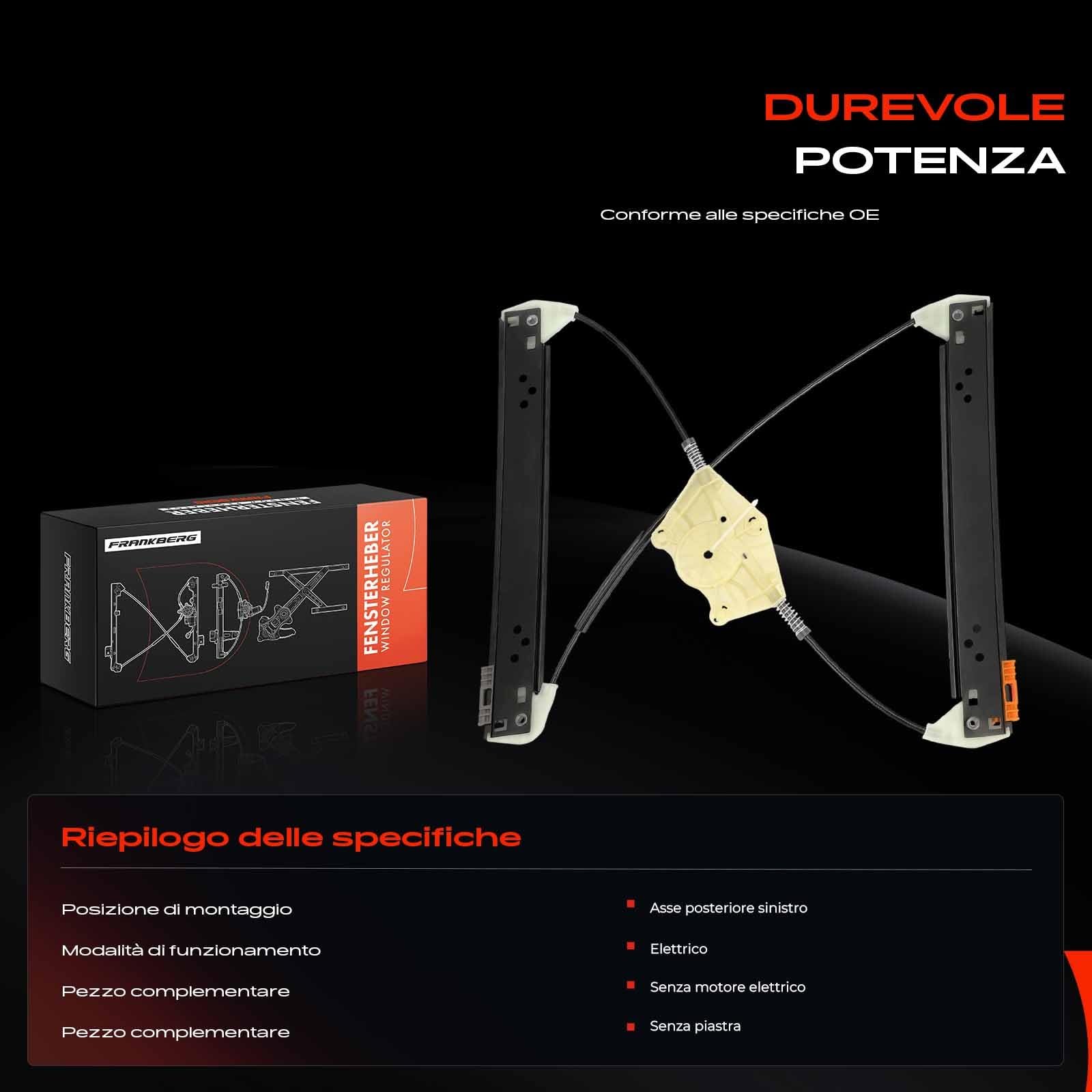 Frankberg Alzacristallo SENZA MOTORE POSTERIORE SINISTRO Sostituzione