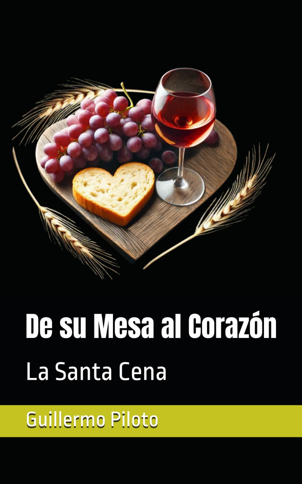 De su Mesa al Corazón: La Santa Cena