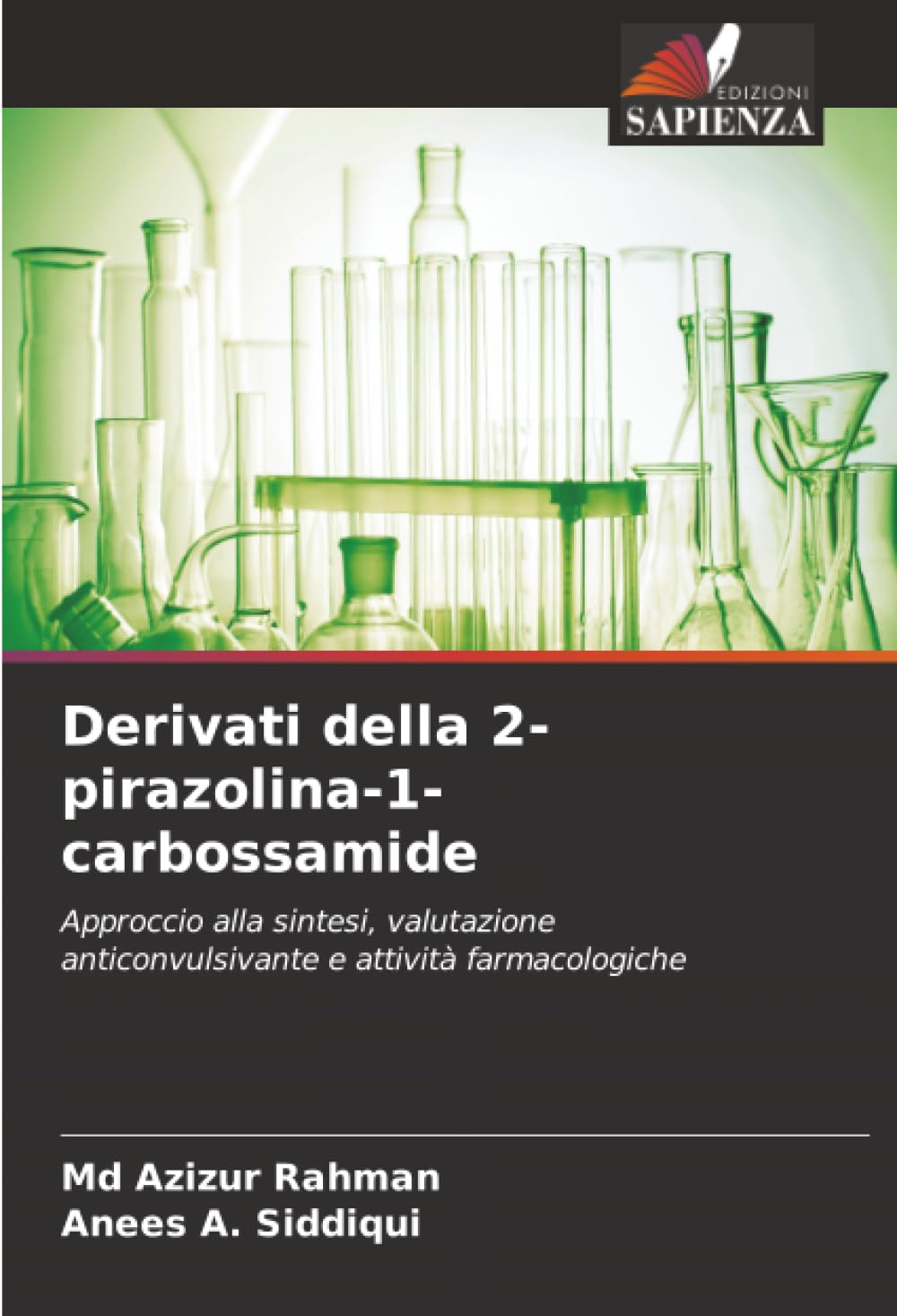 Edizioni Sapienza Derivati Della 2-Pirazolina-1-Carbossamide: Approccio Alla Sintesi, Valutazione Anticonvulsivante E Attività Farmacologiche