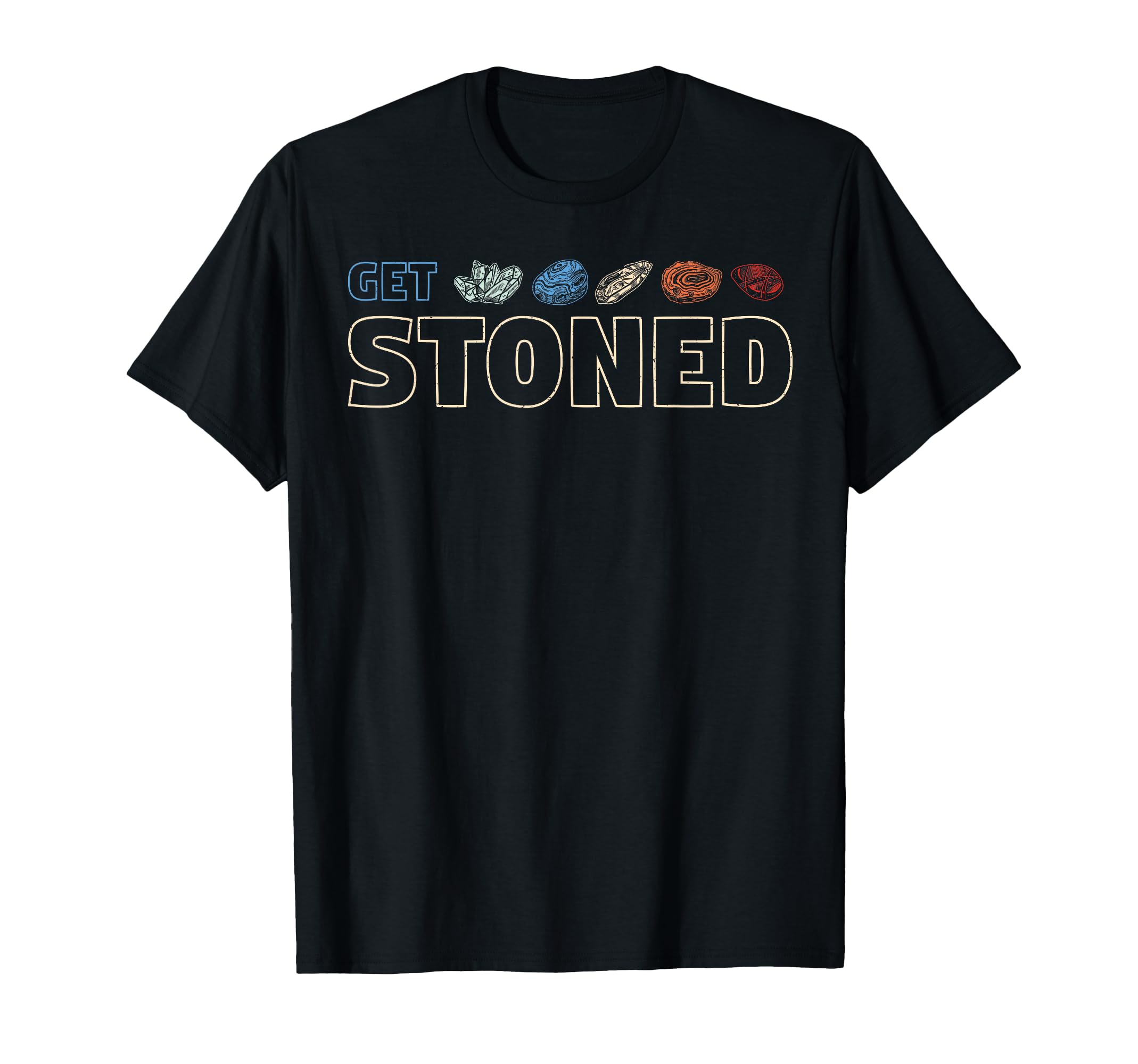 Get Stoned - Geology and Rock Collecting Gift T-Shirt
