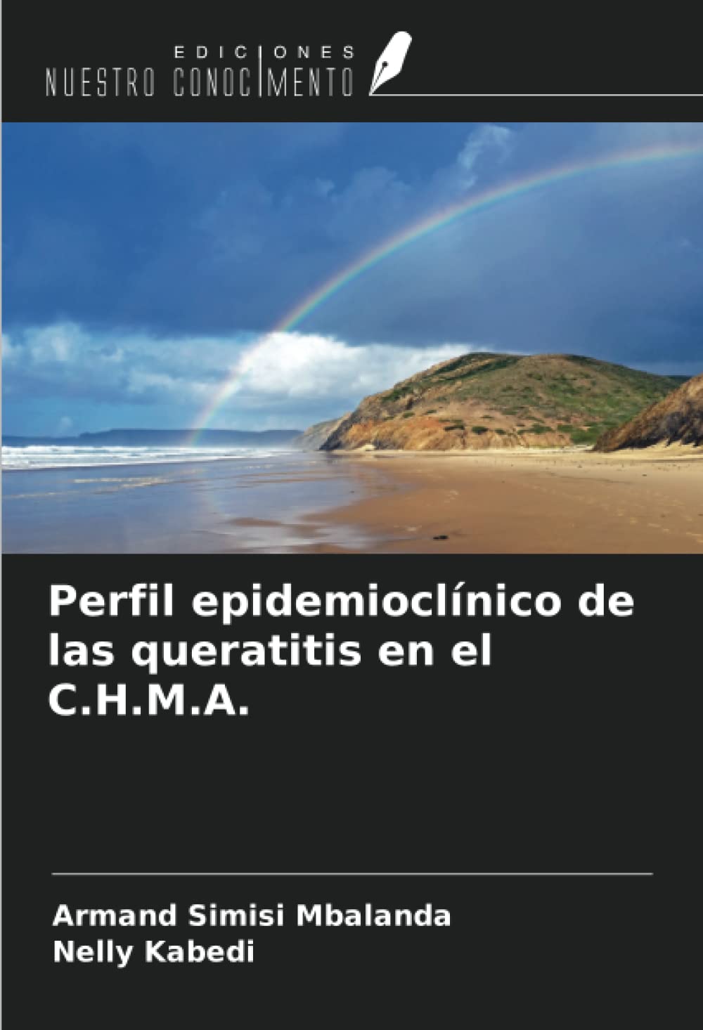 Perfil epidemioclínico de las queratitis en el C.H.M.A. (Spanish Edition)