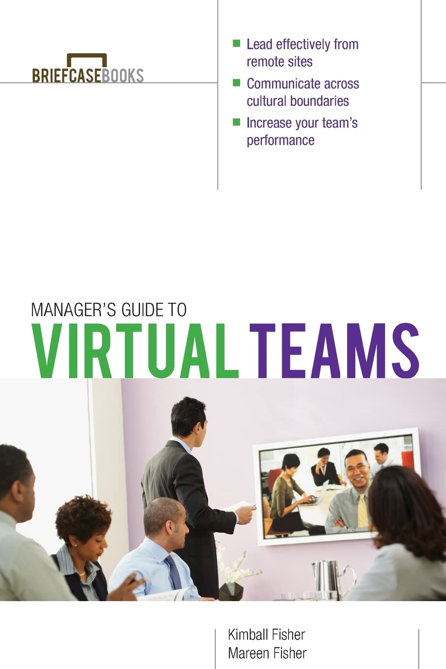 Manager's Guide to Virtual Teams (Briefcase Books) (BUSINESS SKILLS AND DEVELOPMENT)