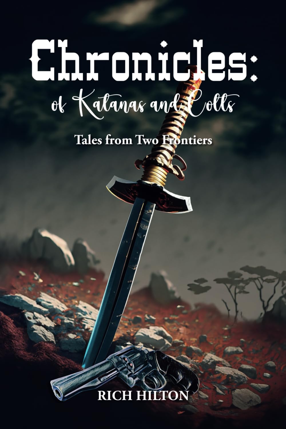 Chronicles: Of Katanas and Colts: Tales From Two Frontiers