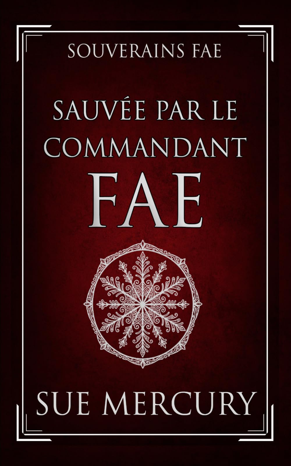 Sauvée par le Commandant fae (Souverains fae)
