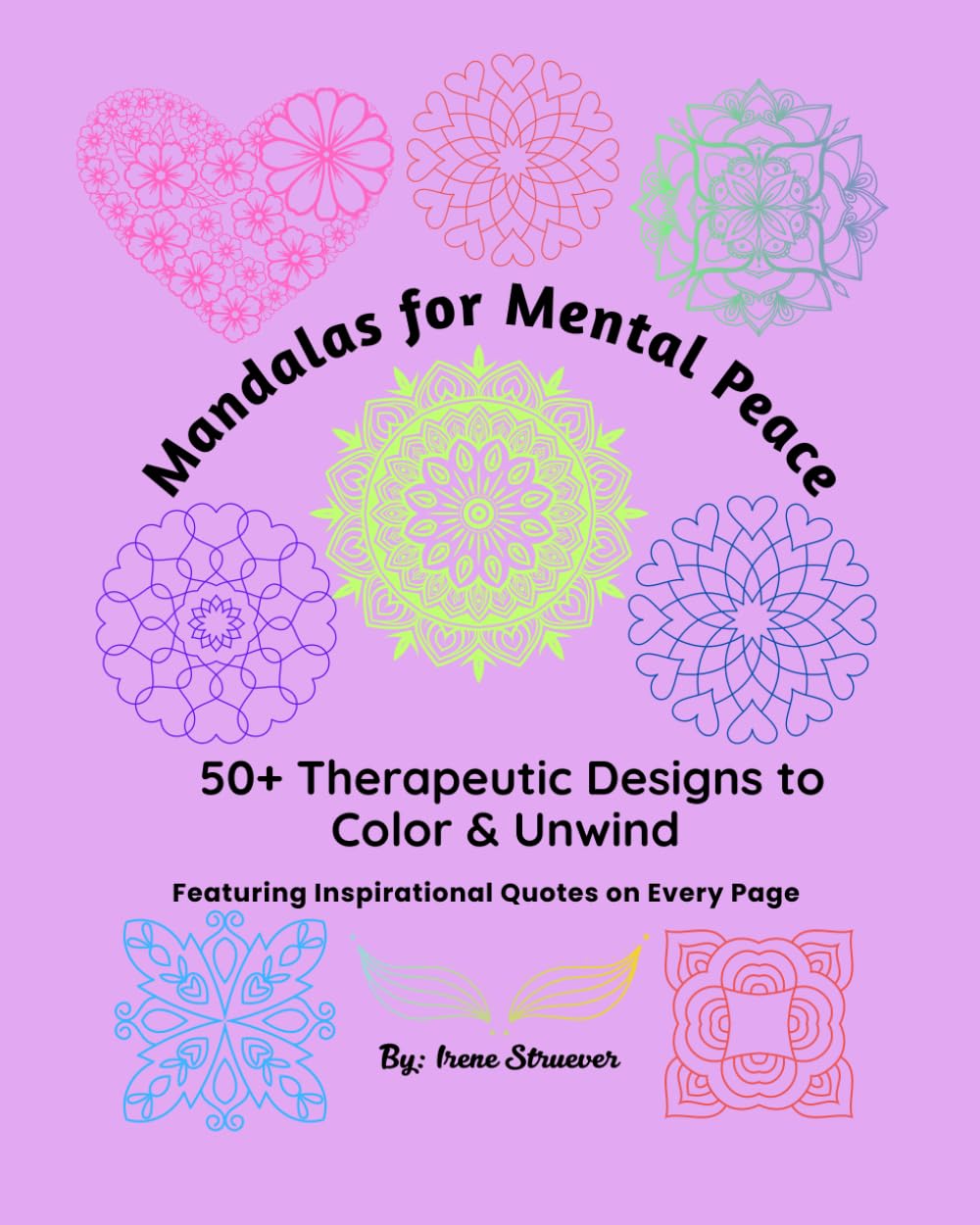 Mandalas for Mental Peace: 50+ Therapeutic Designs to Color & Unwind