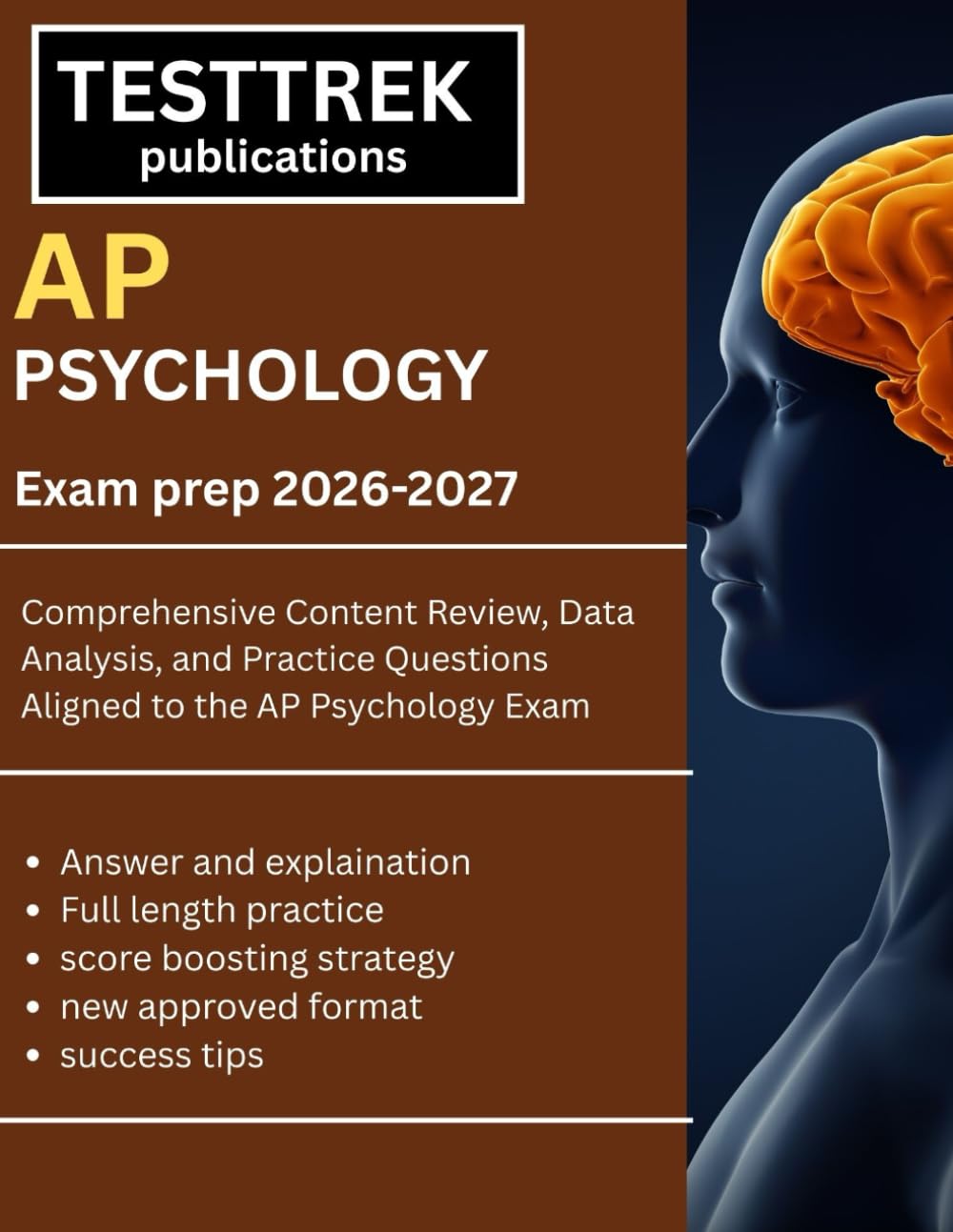 AP PSYCHOLOGY EXAM PREP 2026: Comprehensive Content Review, Data Analysis, and Practice Questions Aligned to the AP Psychology Exam
