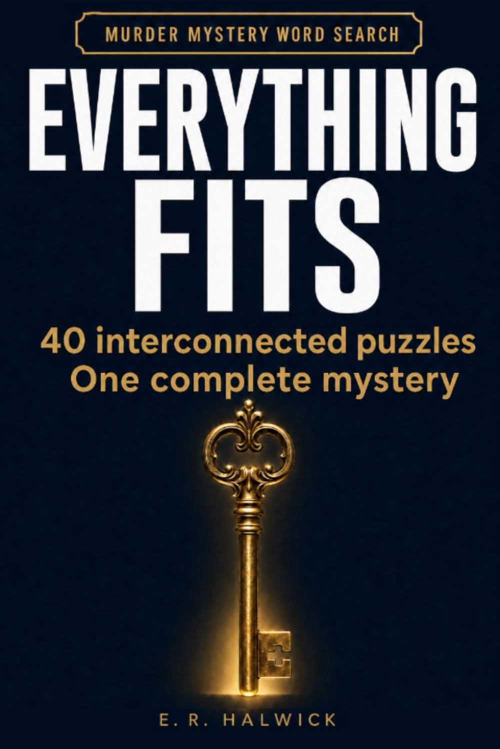 Everything Fits: A Murder Mystery Word Search Where Patterns Reveal the Truth