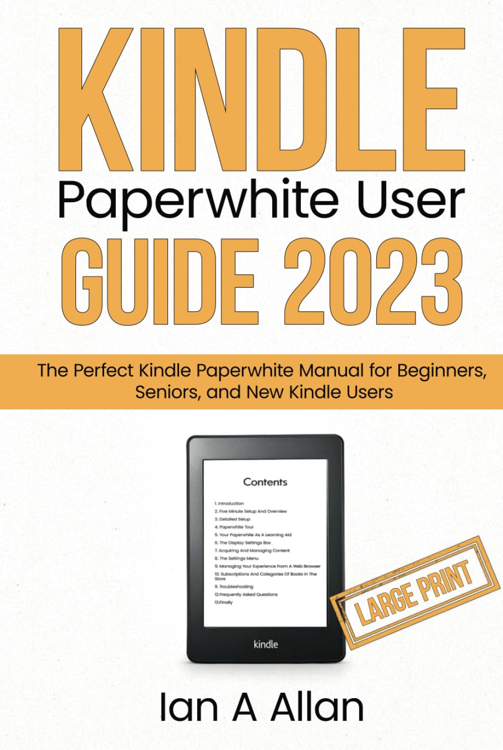 Kindle Paperwhite User Guide 2023 (Large Print Edition