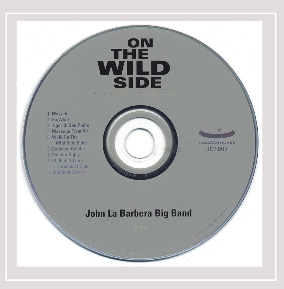 On the Wild Side [Audio CD] John La Barbera Big Band