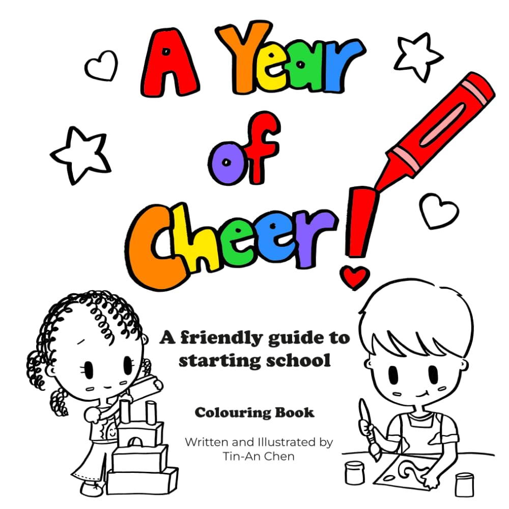 A Year of Cheer: A Friendly Guide to Starting School: Back to School Colouring Book