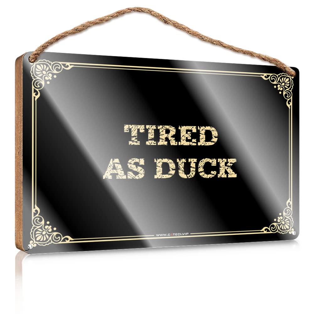 MAHQPZXSF Funky Home Decor Tired As Duck Wooden Sign Wood Sign With Sayings Winter Door Decorations(23X35CM)