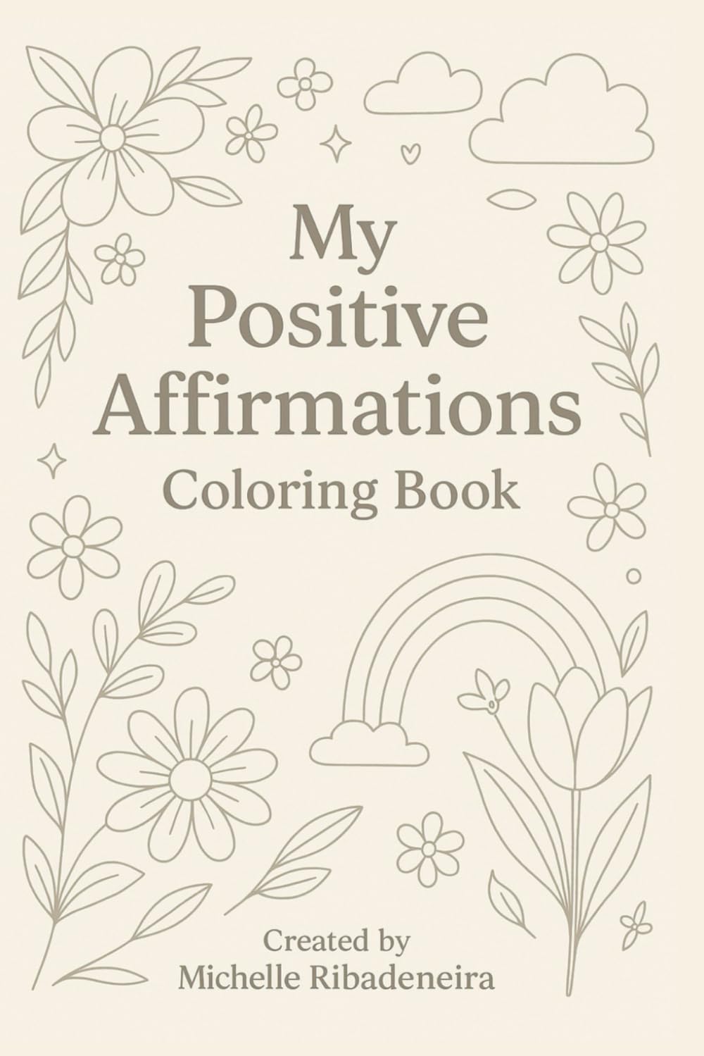 My Positive Affirmations Coloring Pages: My Affirmations Pages