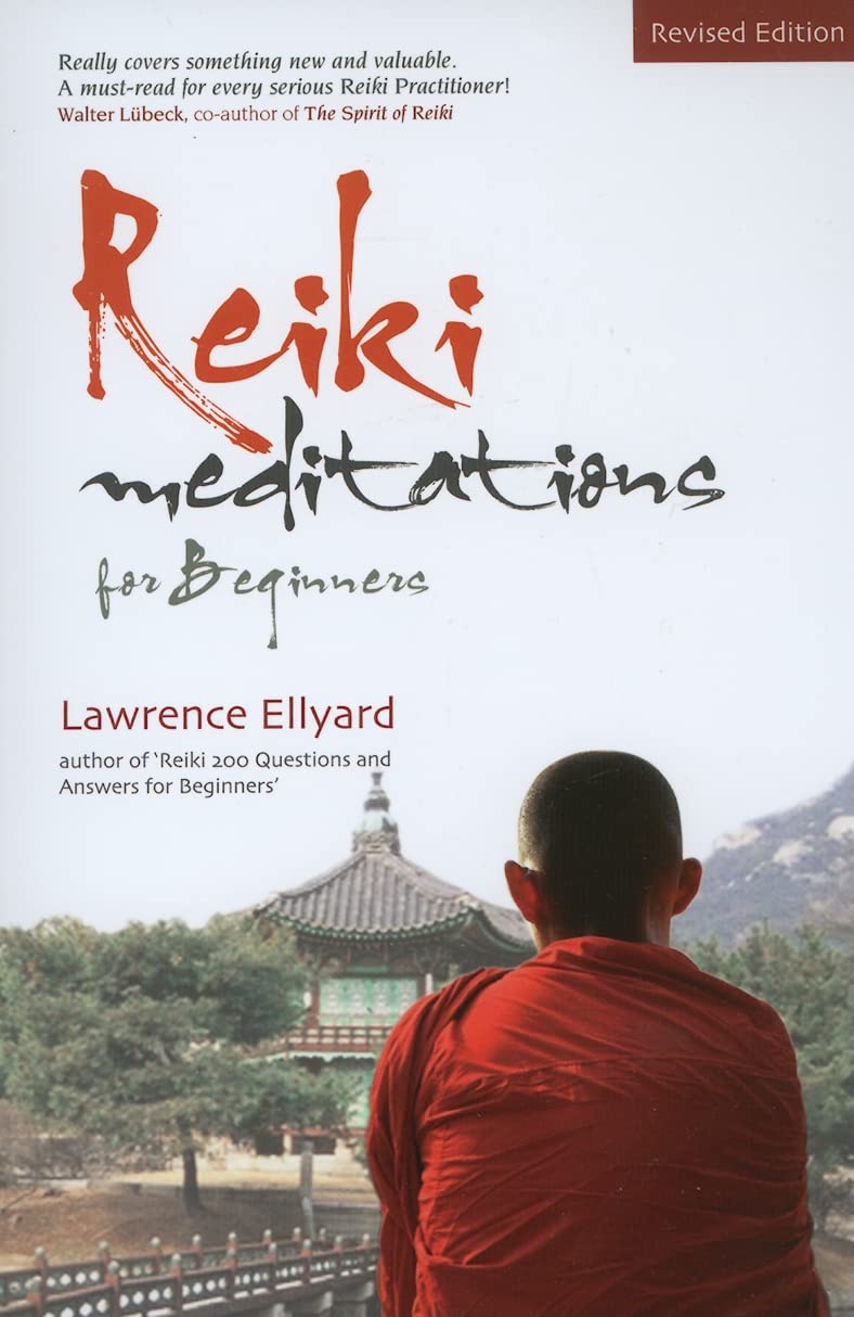 Reiki Meditations for Beginners: The Art of Meditation, the Practice of Reiki