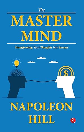 THE MASTER MIND TRANSFORMING YOUR THOUGHTS INTO SUCCESS