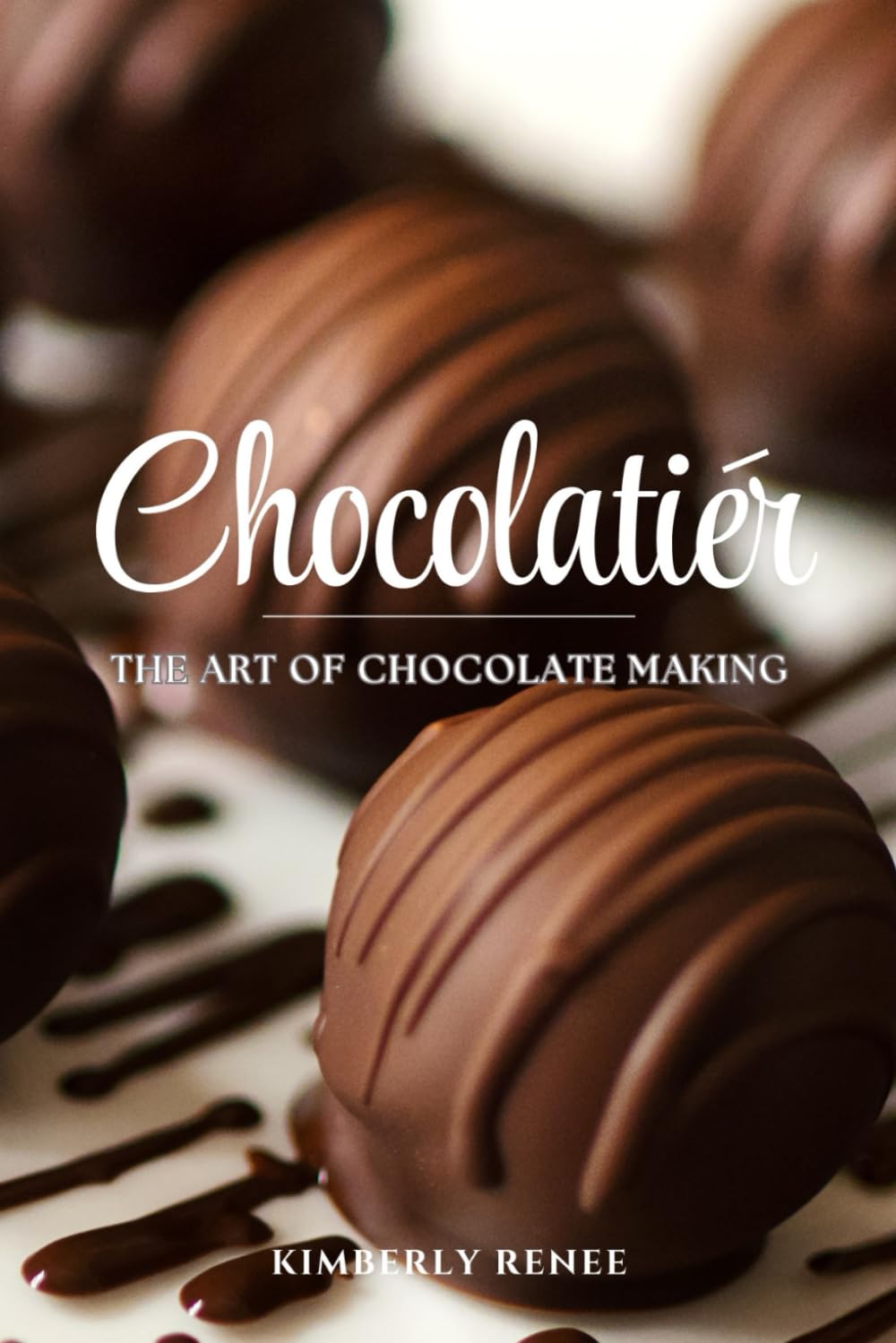 Chocolatier: The Art of Chocolate Making
