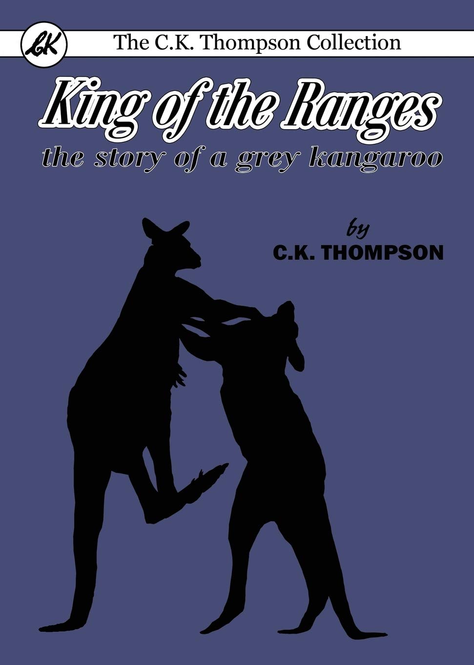 King of the Ranges: the story of a grey kangaroo