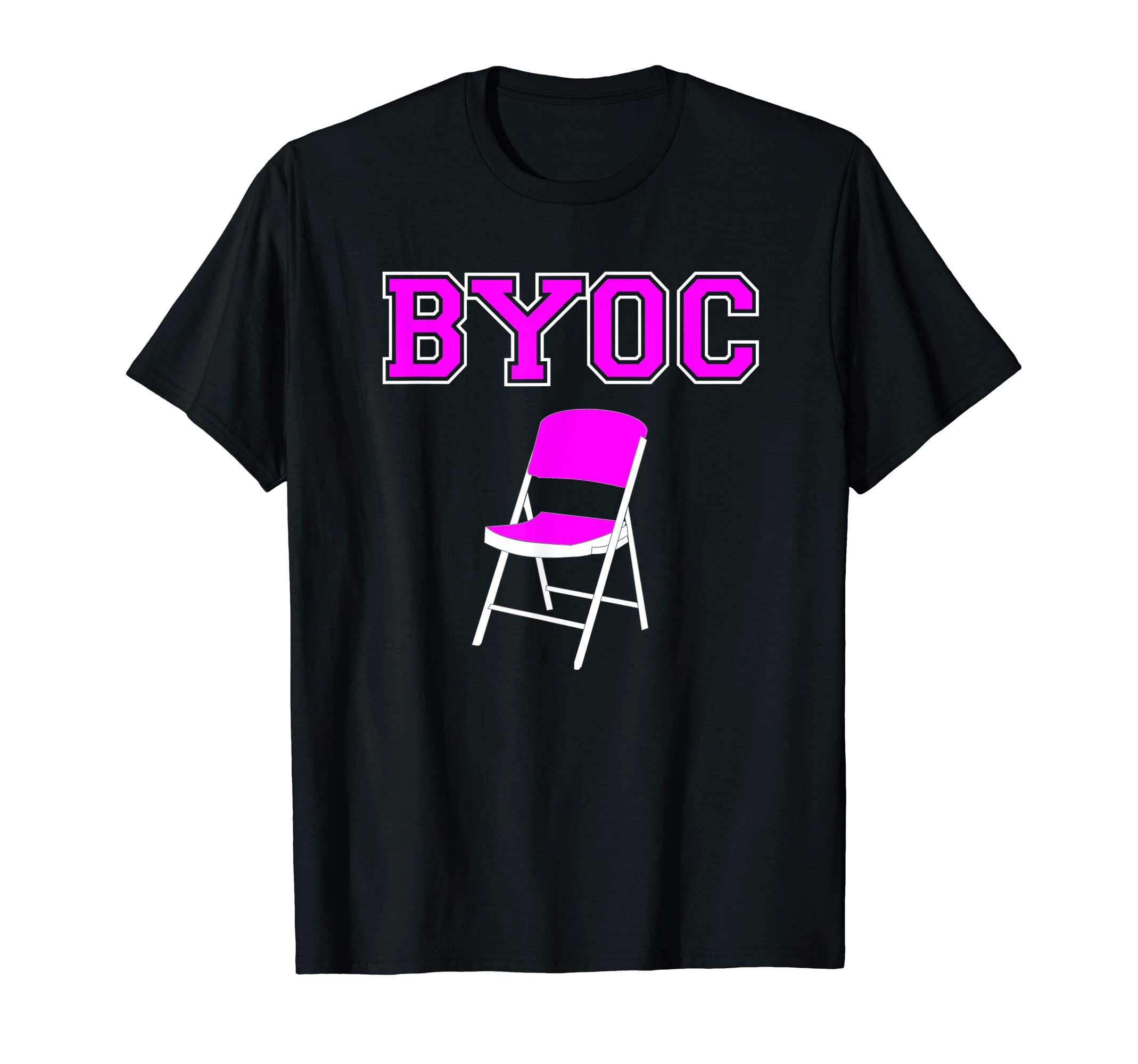 BRING YOUR OWN CHAIR T-SHIRT T-Shirt