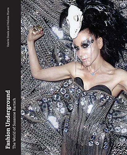 Fashion Underground: The World of Susanne Bartsch Fashion Underground: The World of Susanne Bartsch