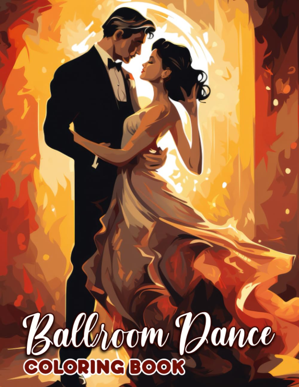 Ballroom Dance Coloring Book: Dance to the Melody with 30 Captivating Coloring Pages of Graceful Ballroom Moves