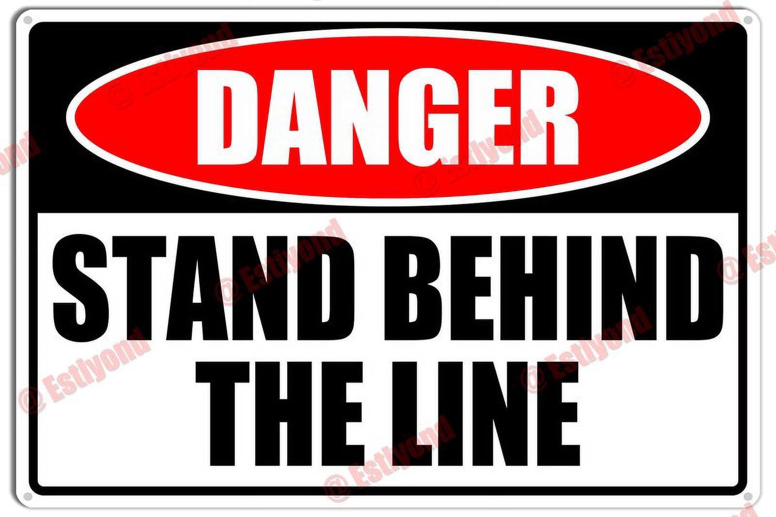 Stand Behind The Line Caution Aluminum Metal Sign 8"x12" For Facility Managers, Homeowners - Queue/Work Zones