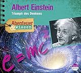 Abenteuer & Wissen: Albert Einstein. Triumph des Denkens - Berit Hempel