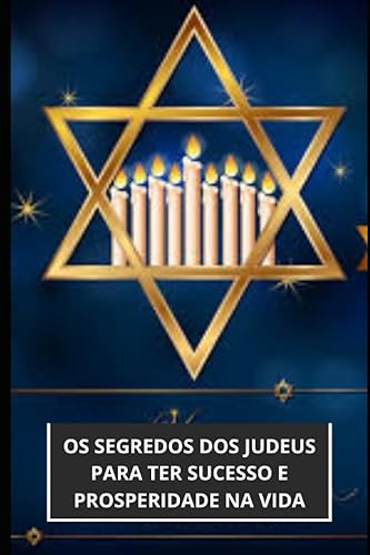 OS SEGREDOS DOS JUDEUS PARA TER SUCESSO E PROSPERIDADE NA VIDA