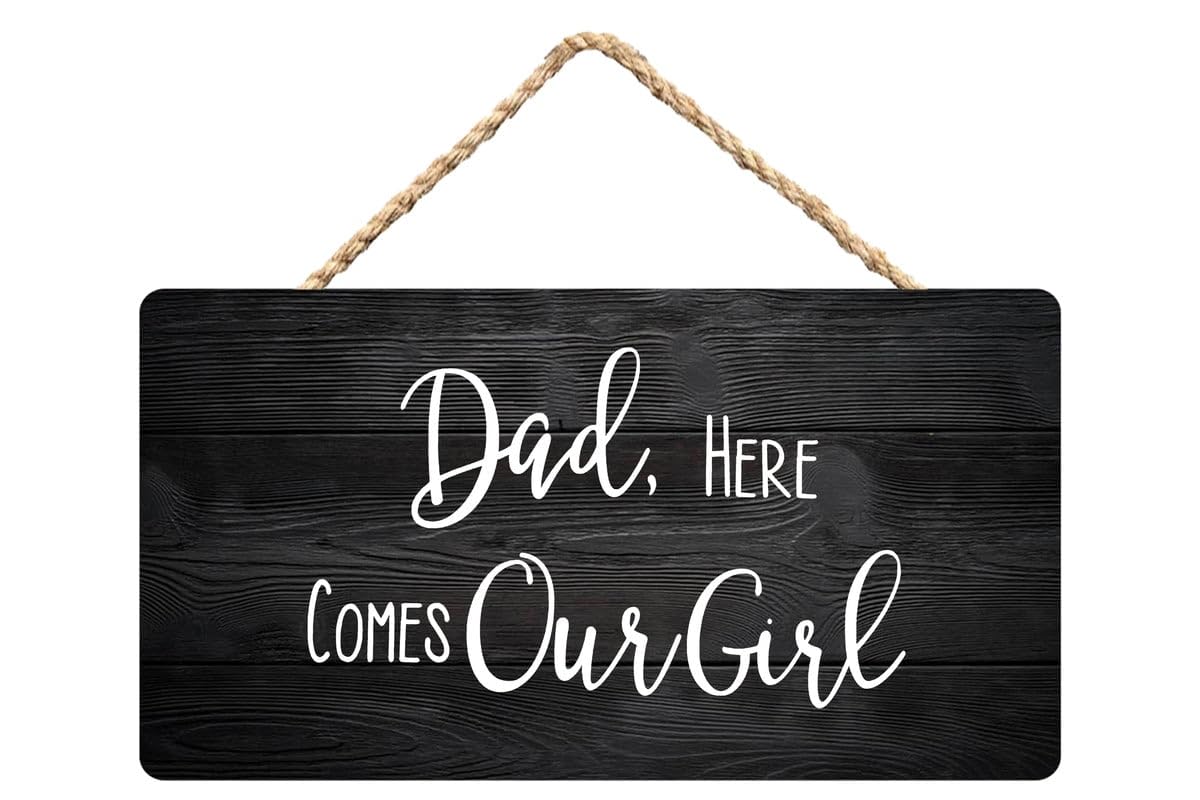 Dad Here Comes Our Girl Wedding Wooden Wall Art - 12X6 Inch Decor for Father-Daughter Weddings
