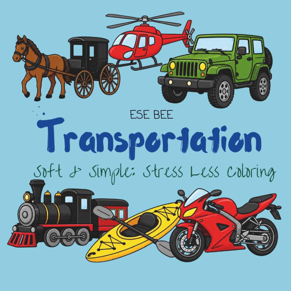 Transportation: Soft & Simple: Stress Less Coloring