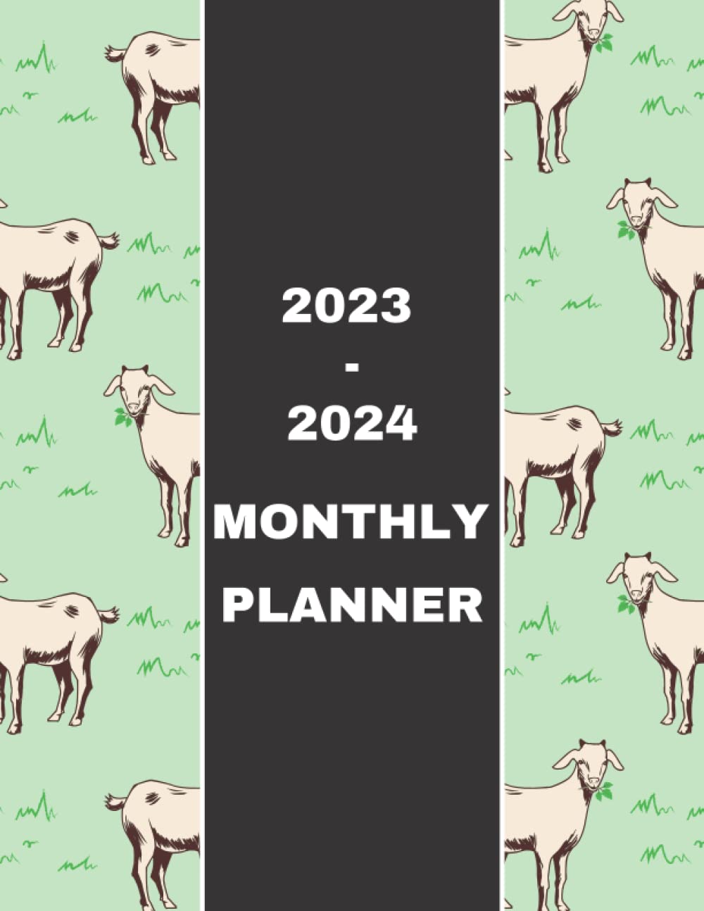 2023-2024 Monthly Planner: Jan 2023-Dec 2024 Monthly Planner, 2 Year Monthly Calendar 2023-2024, Goat Monthly Planner