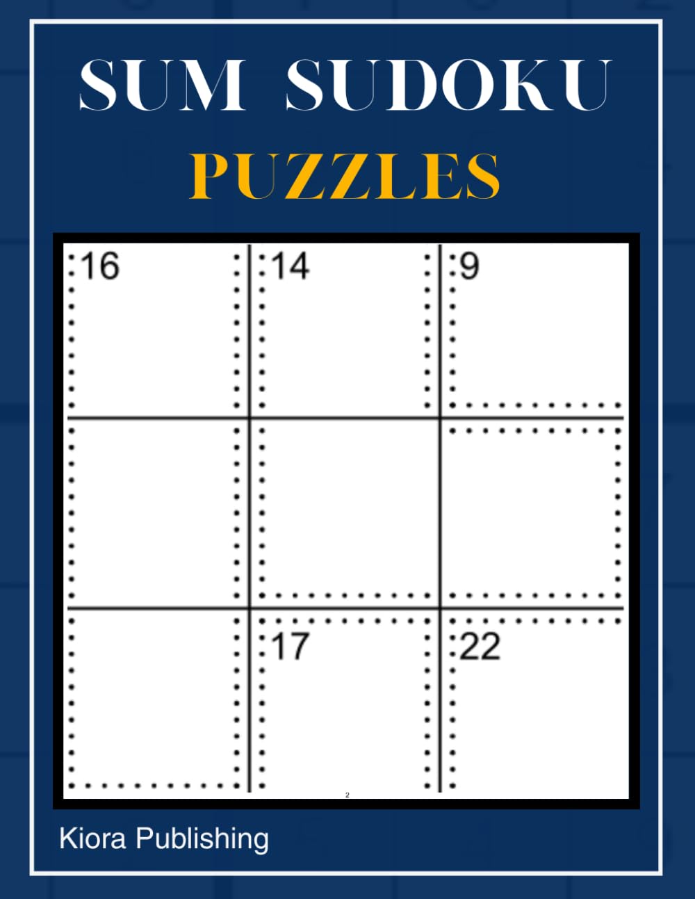 Sum Sudoku Puzzles: Killer Sudoku Puzzles for Adults (killer sudoku series)