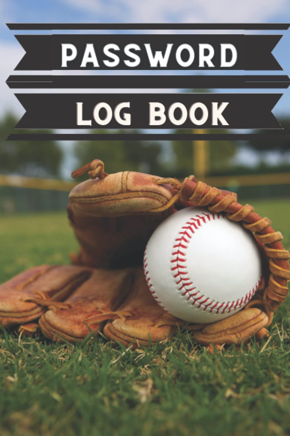 Password Log Book: For Baseball Coaches, Players, Umpires, and Fans
