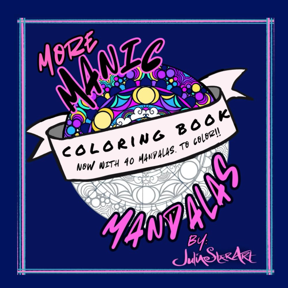 More Manic Mandalas Coloring Book: Now with 40 mandalas to color!