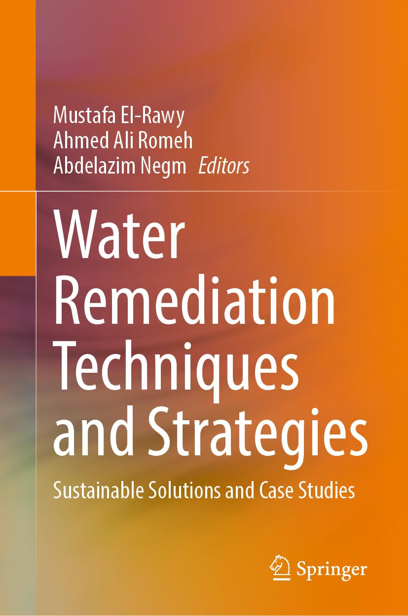 Water Remediation Techniques and Strategies: Sustainable Solutions and Case Studies
