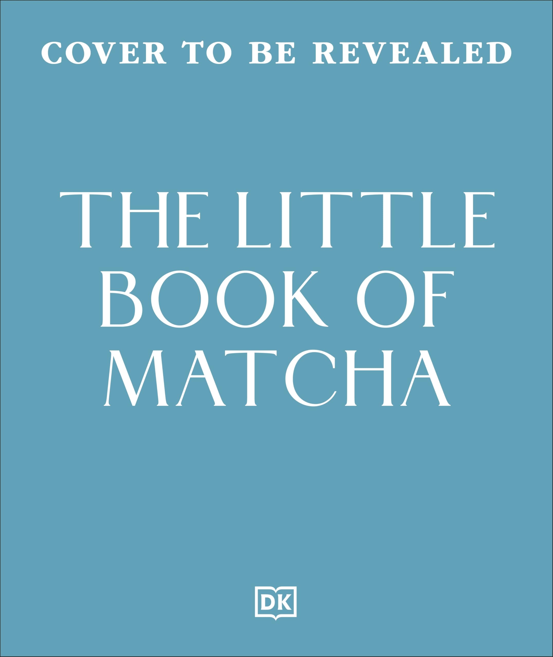 The Little Book of Matcha (The Little Book of Drinks)