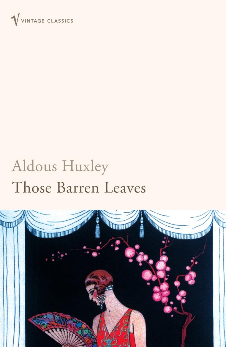 Those Barren Leaves by Aldous Huxley PAPERBACK 9780099477792