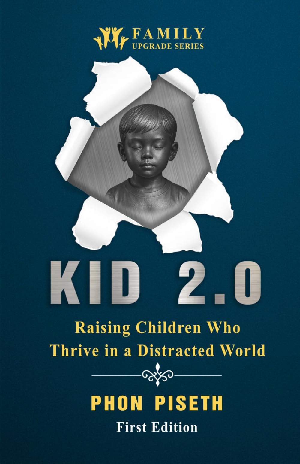 KID 2.0: Raising Children Who Thrive in a Distracted World (Family Upgrade Series)