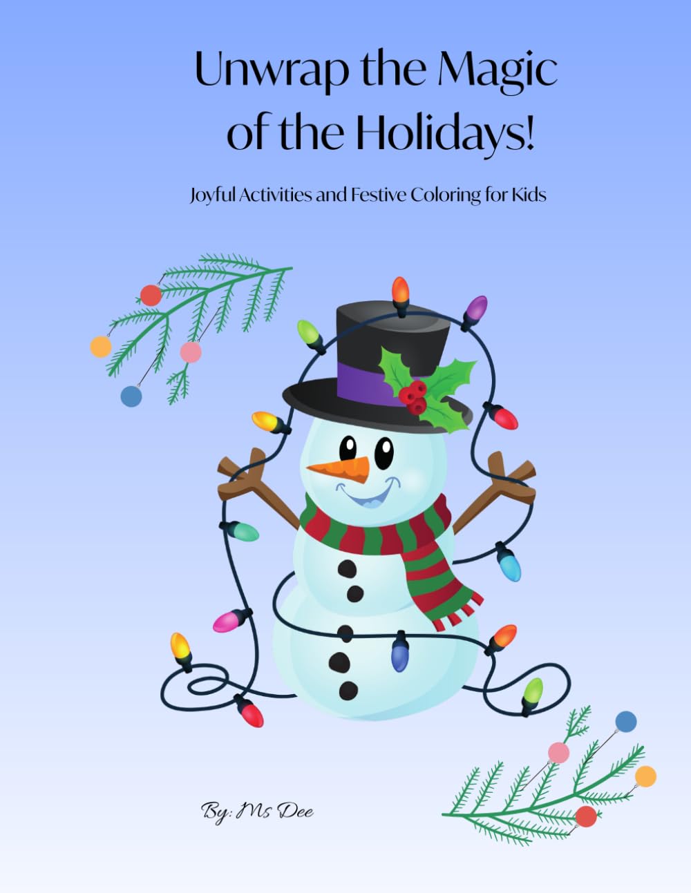 Unwrap the Magic of the Holidays!: Joyful Activities and Festive Coloring for Kids