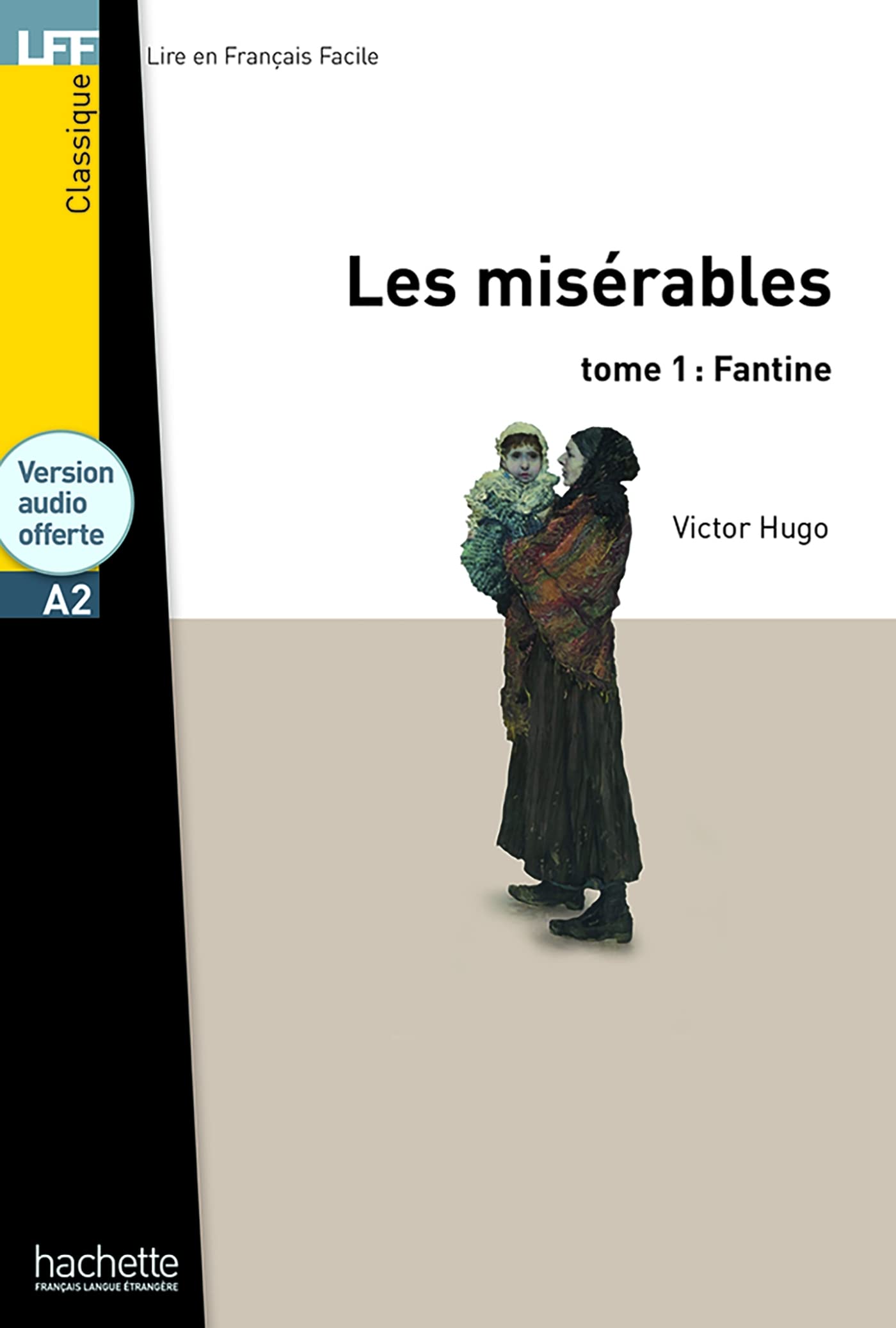 Les Miserables (Fantine) 1 - Livre & downloadable audio: Les Misérables (Fantine), t.1 - LFF A2 (Lire en français facile Classique A2)
