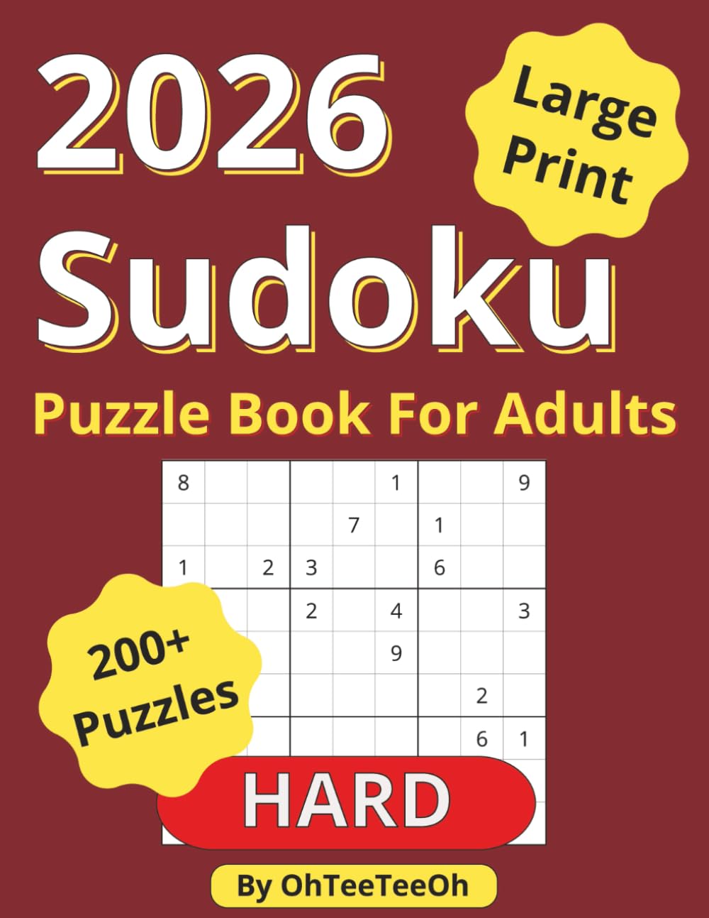 2026 Sudoku Puzzle Book for Adults: 200 Hard 9×9 + 20 Bonus 16×16 Puzzles | Hard | Large Print 8.5 × 11 | Includes Instructions & Full Solutions