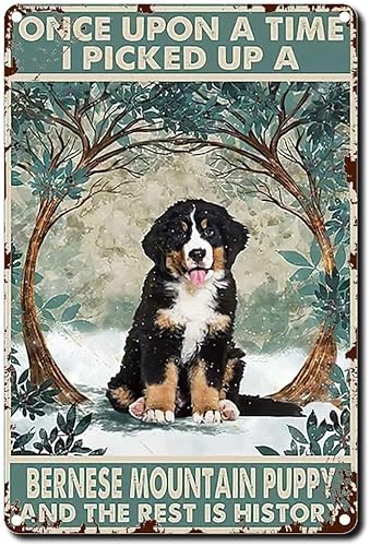 Bernese Mountain Puppy Once Upon A Time Bernese Mountain Dog Vintage Bernese Mountain Dog Bernese Dog Wall Art Retro Toilet Bar Home Coffee Wall Decor Sign Vintage Metal Sign Poster 8X12 Inches