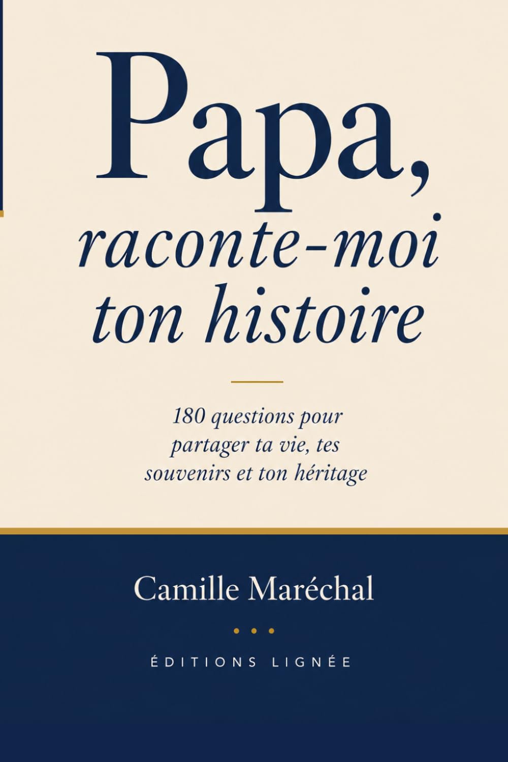 Papa, raconte-moi ton histoire: 180 questions pour partager ta vie, tes souvenirs et ton héritage | Livre cadeau Fête des Pères, anniversaire, Noël