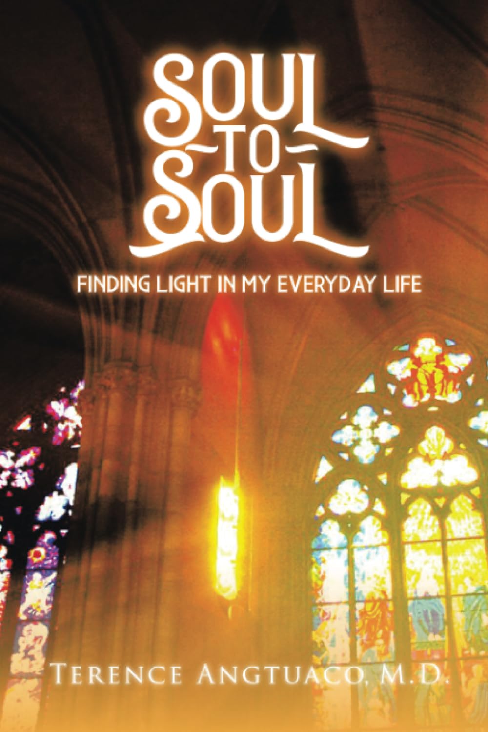 Soul to Soul: Finding Light in My Everyday Life