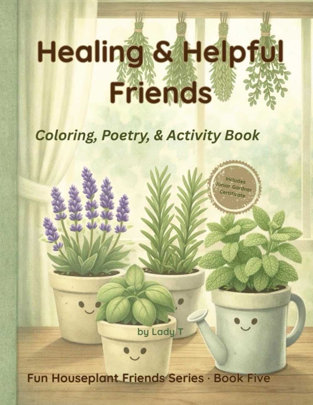 Healing & Helpful Friends: Coloring, Poetry, & Activity Book (Fun Houseplant Friends Series)
