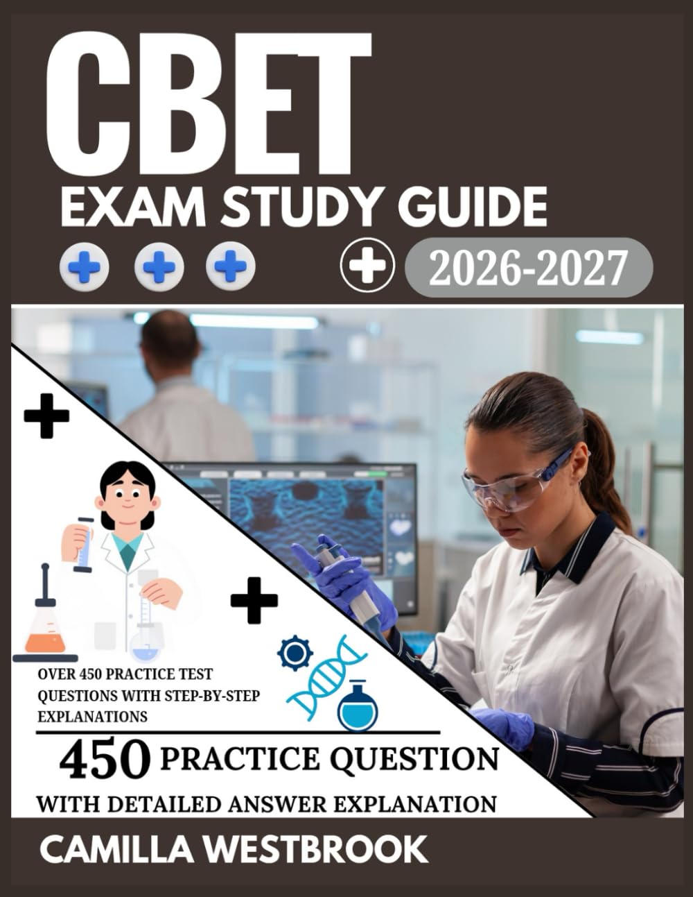 CBET Exam Study Guide 2026–2027: Over 450 Practice Test Questions with Step-by-Step Explanations