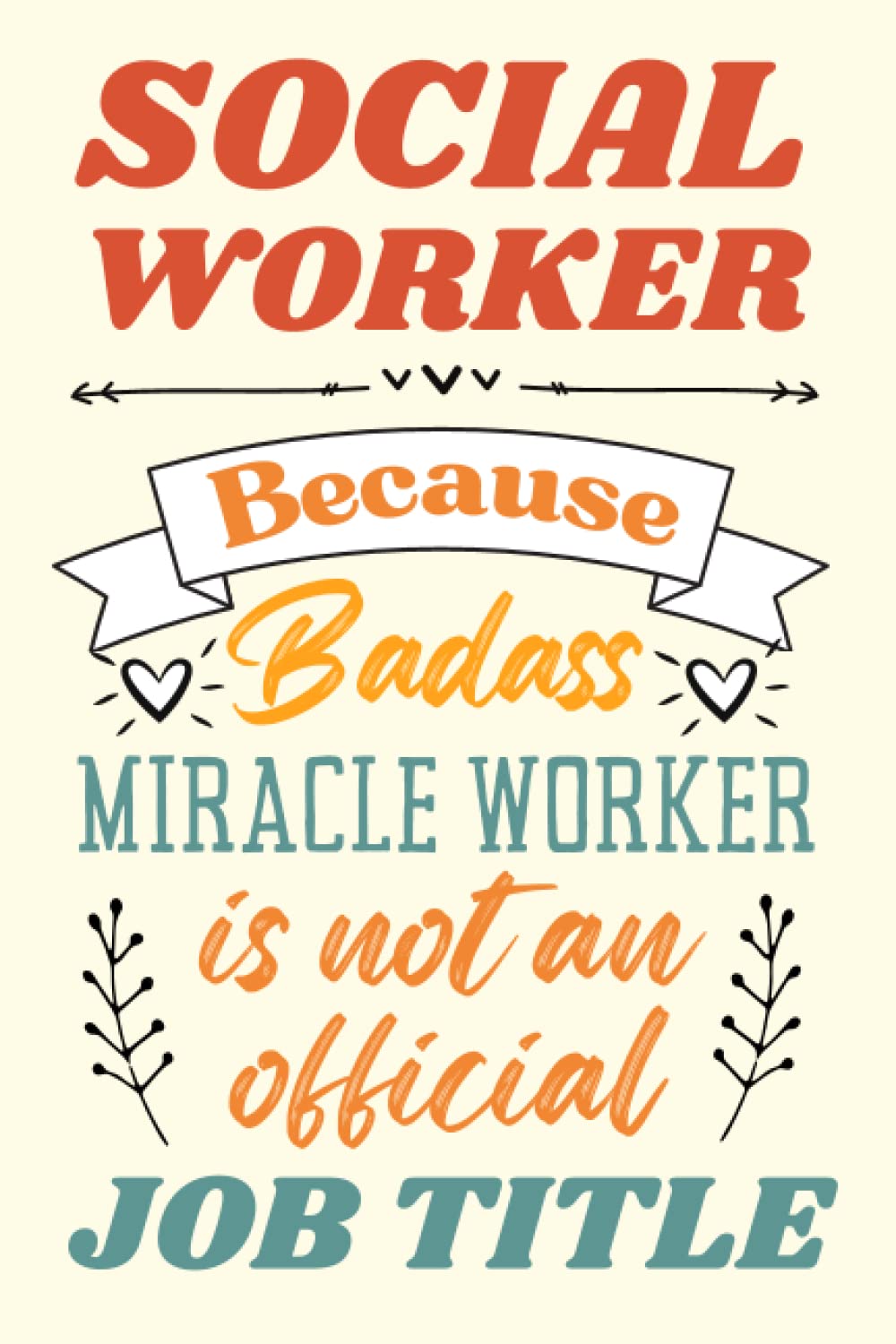 Social Worker Gifts: An Appreciation and Thank You Gift, Blank Notebook Journal for Social Worker to Write in